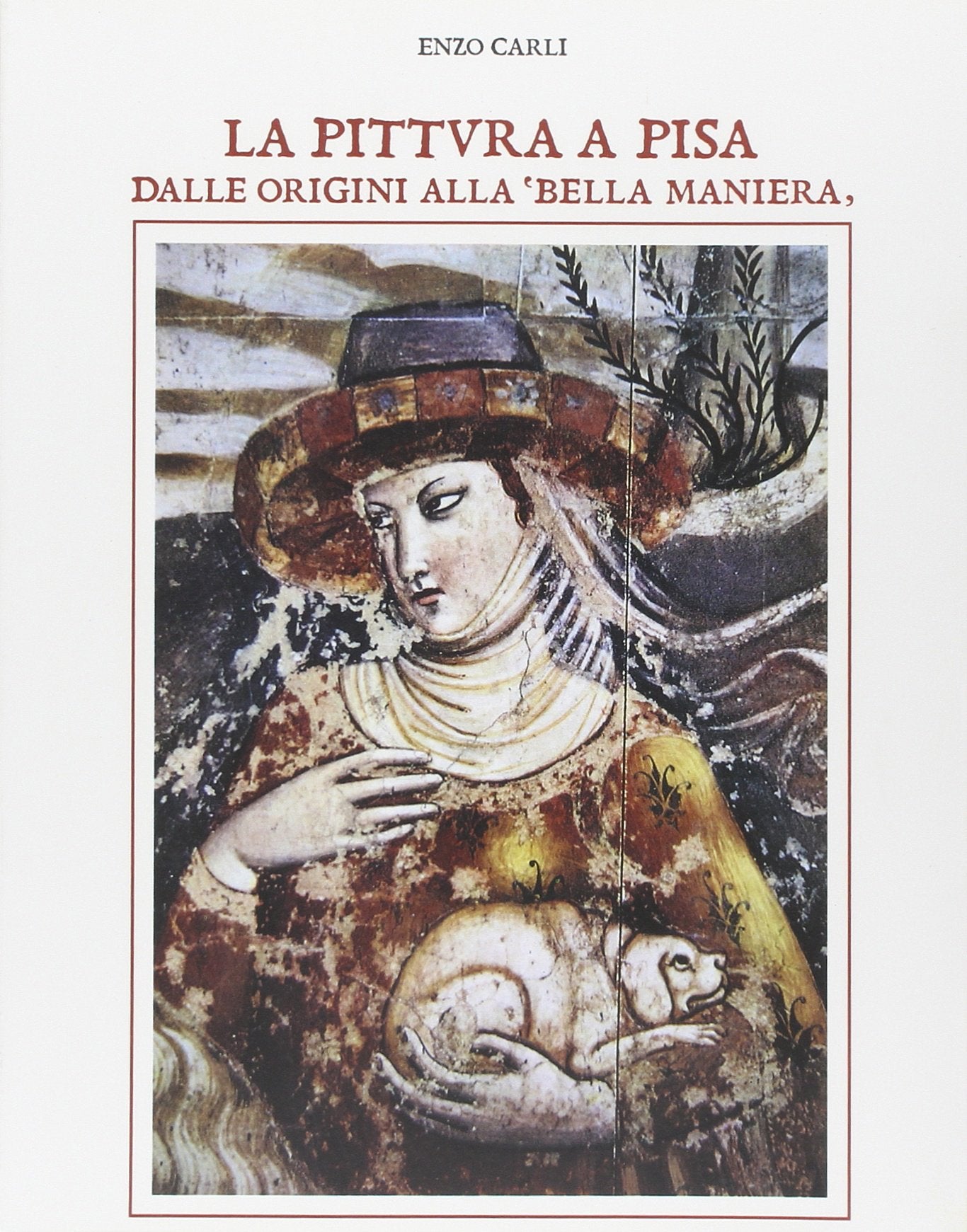 La pittura a Pisa: Dalle origini alla book