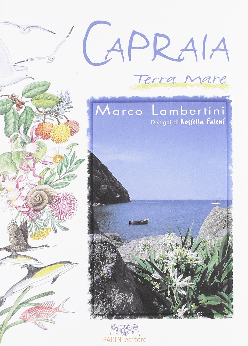 Capraia terra mare. Natura, cultura e itinerari Leisure, Home & Garden