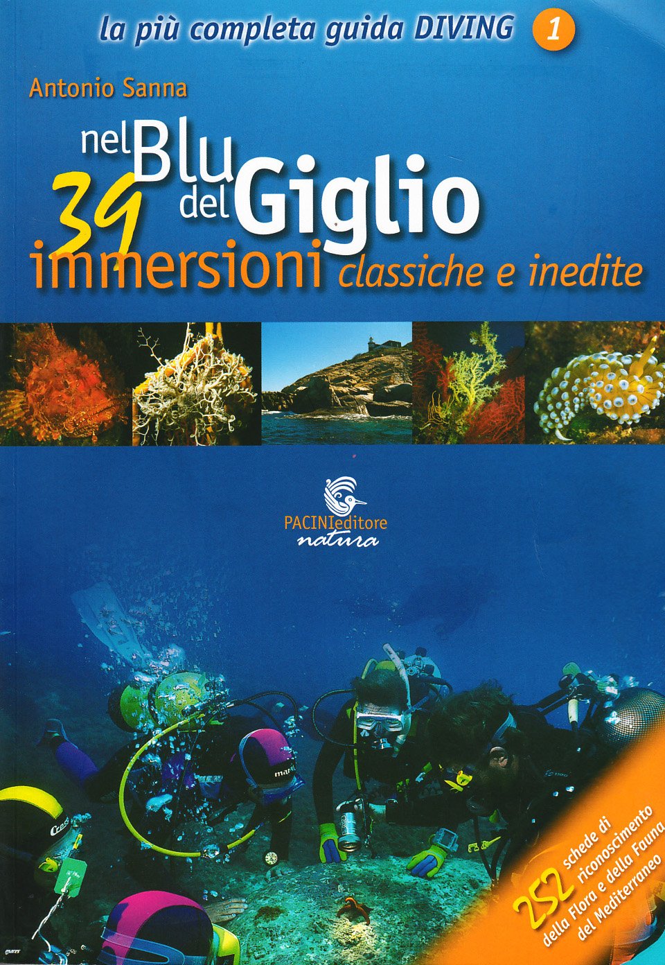 Nel blu del Giglio. 39 immersioni classiche e inedite Leisure & Fun