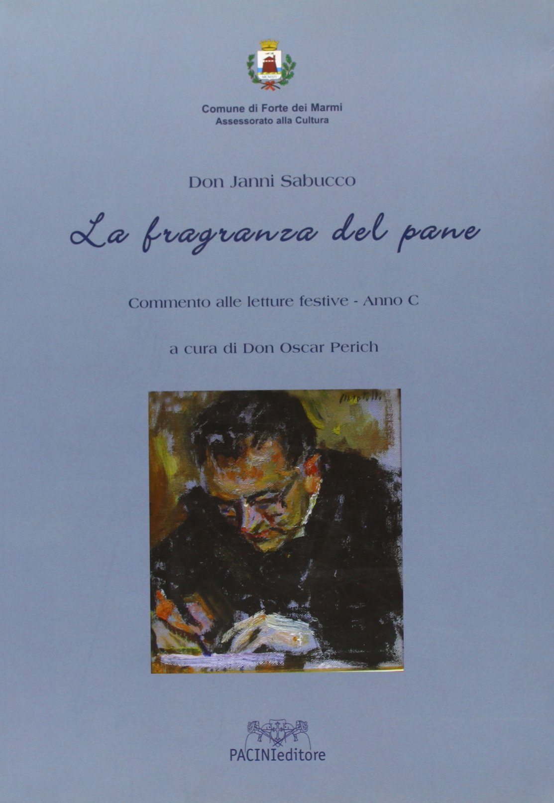 La fragranza del pane. Commento alle letture festive. Don Janni Sabucco (Volti, spazi, memorie) Religion & Esotericism