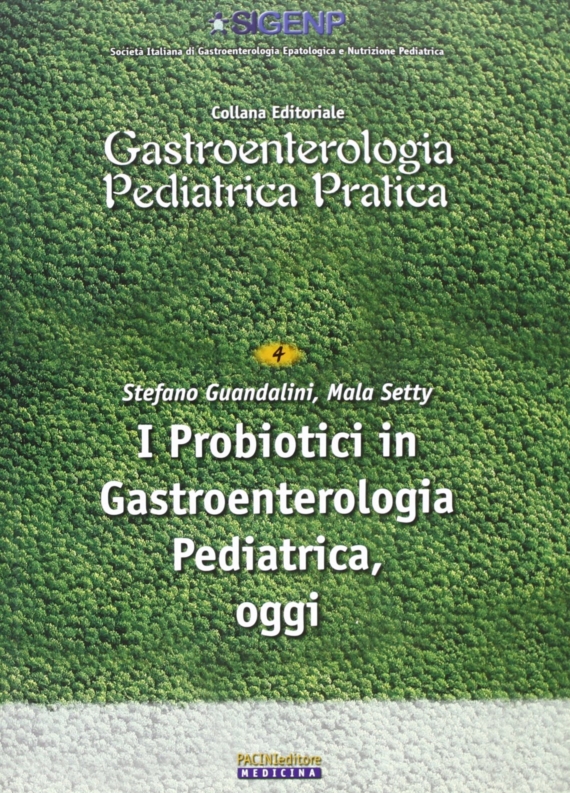 I proibiotici in gastroenterologia pediatrica oggi (Gastroenterologia pediatrica pratica) Medicine