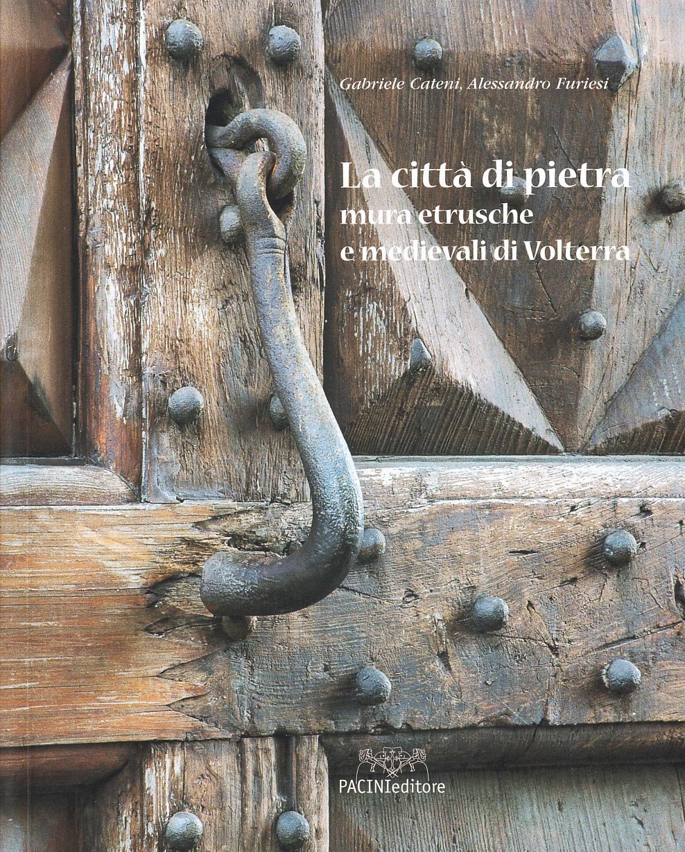La città di pietra. Mura etrusche e medievali di Volterra (Arte) Politics & History