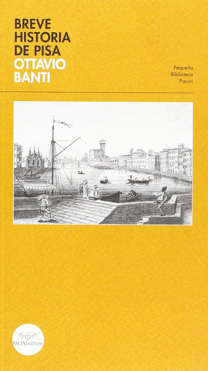 Breve historia de Pisa (Piccola biblioteca Pacini) Politics & History