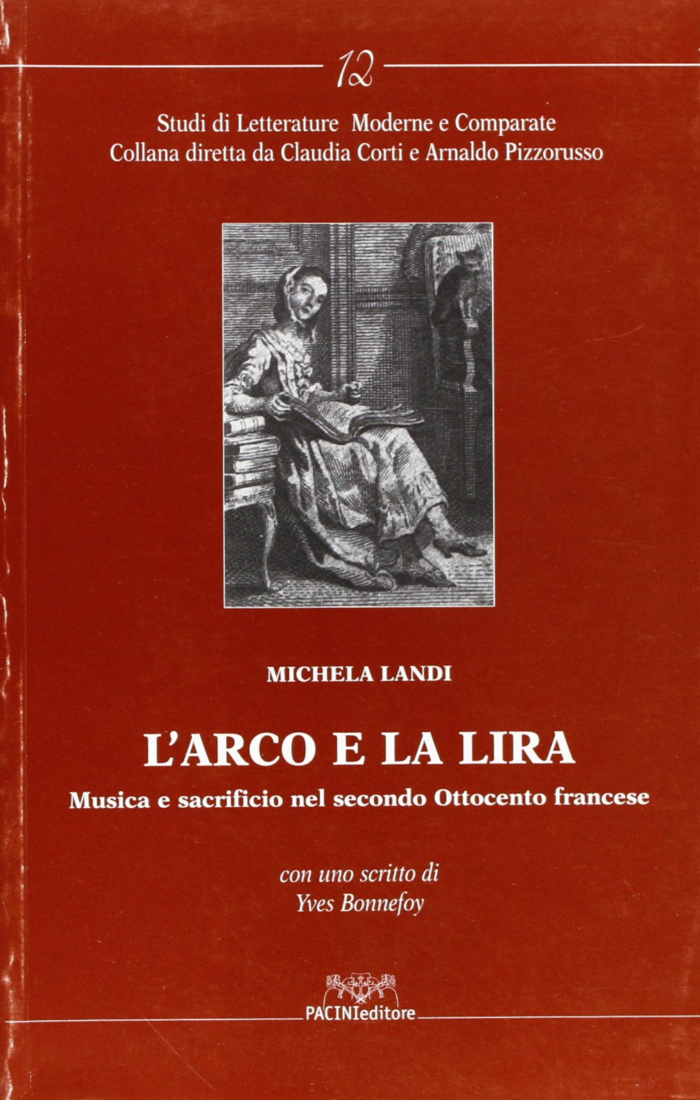 L'arco e la lira. Musica e sacrificio nel secondo Ottocento francese (Studi di letterature moderne e comparate) Arts & Music