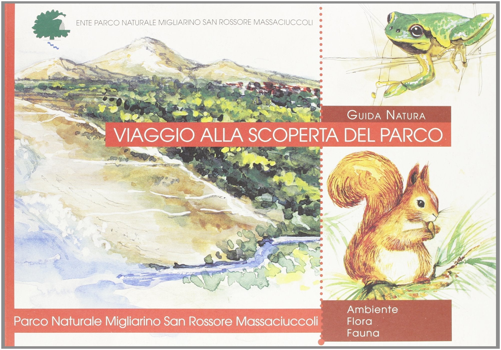 Viaggio alla scoperta del parco. Guida natura. Parco naturale di Migliarino San Rossore Massaciuccoli. Ambiente, flora, fauna (Uomonatura) Leisure, Home & Garden