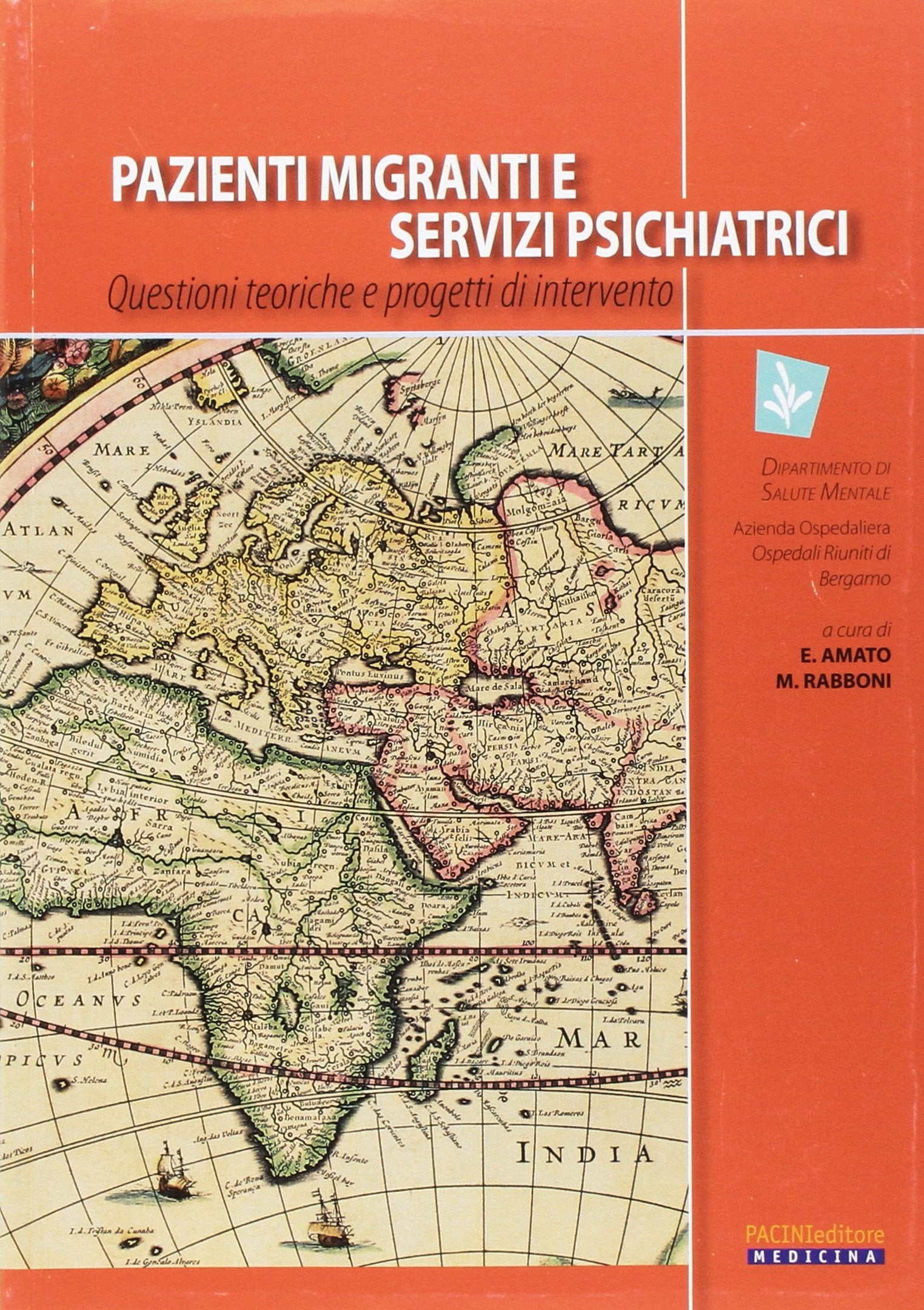 Pazienti migranti e servizi psichiatrici. Questioni teoriche e progetti di intervento (Psichiatria) Medicine