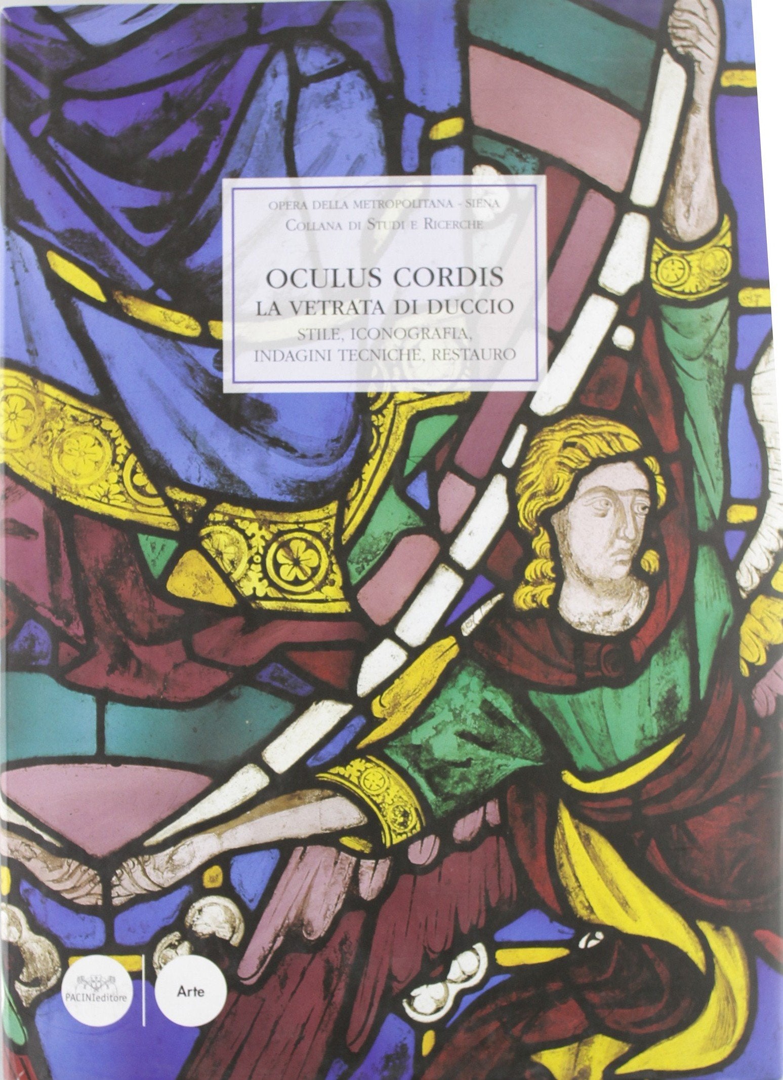Oculus cordis. La vetrata di Duccio. Stile, iconografia, indagini tecniche, restauro (Arte) Film, Art & Culture