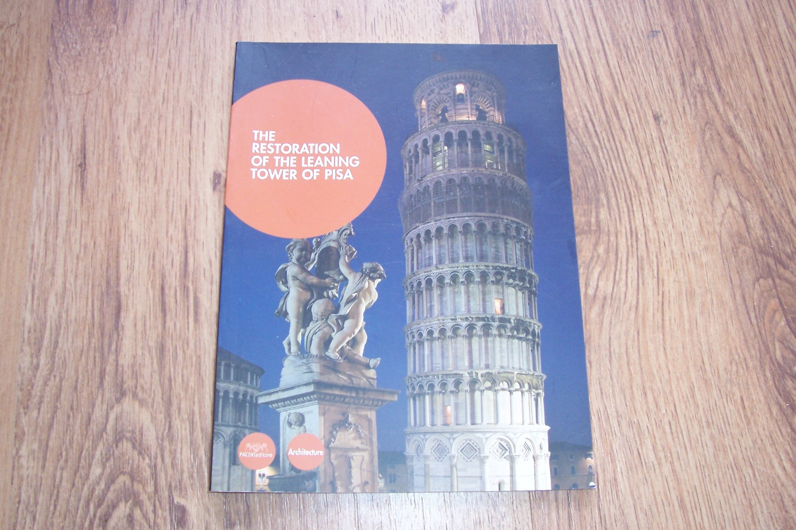The restoration of the leaning Tower of Pisa. Ediz. illustrata book