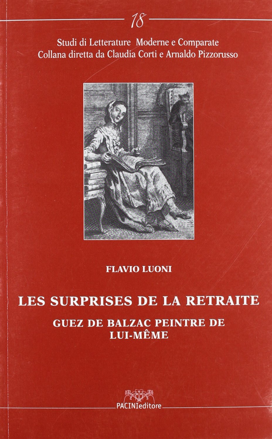Les surprises de la retraite. Guez de Balzac peintre de lui-même. Ediz. italiana (Studi di letterature moderne e comparate) Contemporary literature