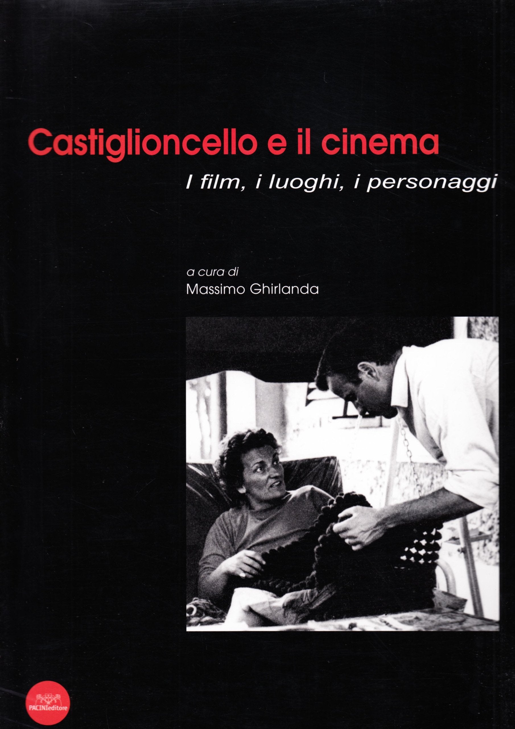 Castiglioncello e il cinema. I film, i luoghi, i personaggi book