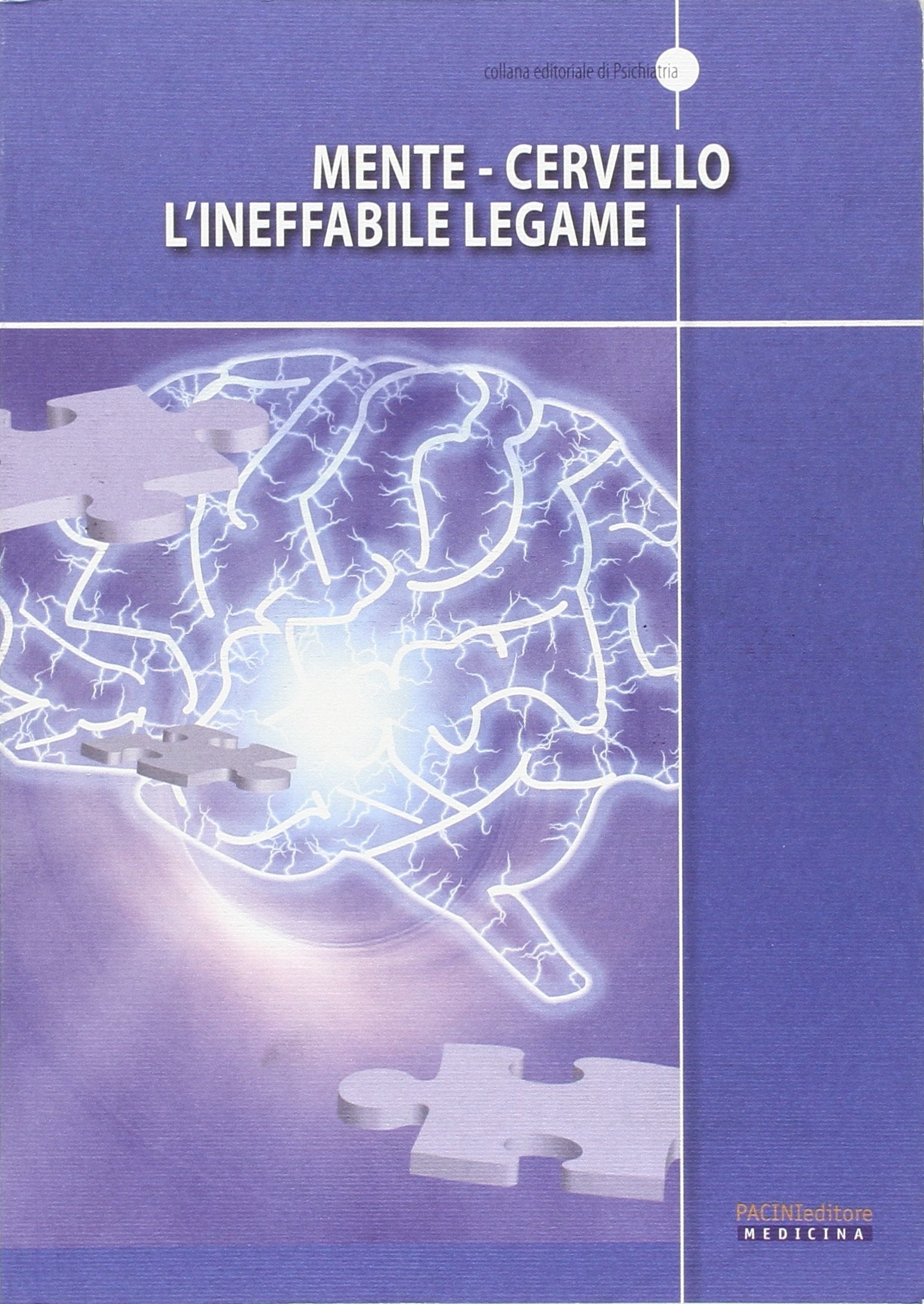 Mente-cervello. L'ineffabile legame (Psichiatria) Medicine