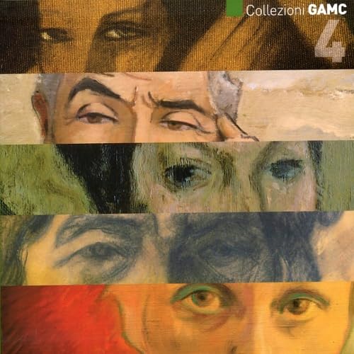Collezioni GAMC. Ediz. illustrata (Vol. 4) (Arte) Arts & Music