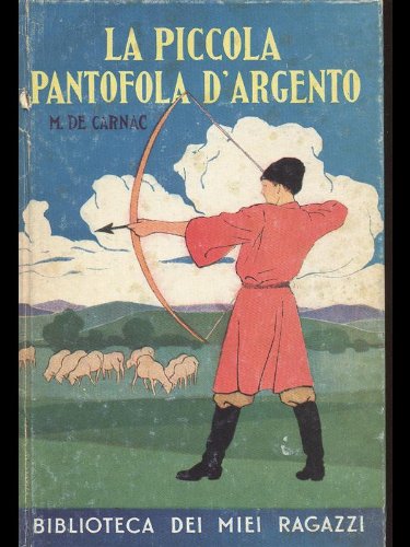 La piccola pantofola d'argento (La biblioteca dei miei ragazzi) Novels & Short Stories