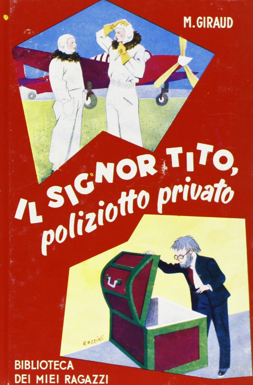 Il signor Tito, poliziotto privato (La biblioteca dei miei ragazzi) Novels & Short Stories