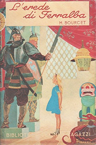 L'erede di Ferralba (La biblioteca dei miei ragazzi) Novels & Short Stories