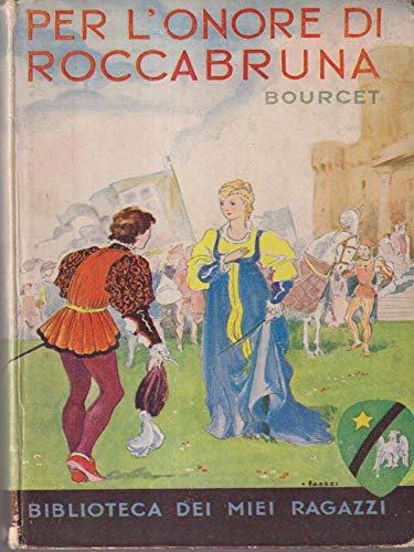 Per l'onore di Roccabruna (La biblioteca dei miei ragazzi) Classics