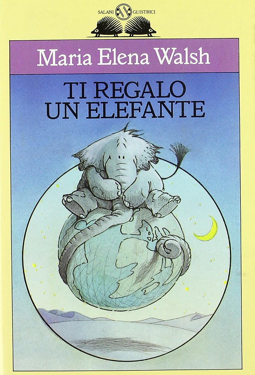 Ti regalo un elefante (Gl' istrici) Novels & Short Stories