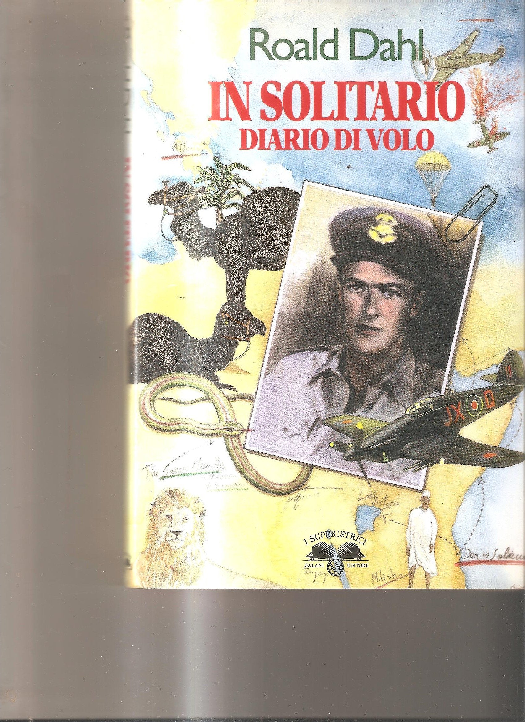 In solitario. Diario di volo (Gl' istrici) Novels & Short Stories