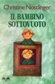 Il bambino sottovuoto (Gl' istrici) Non-fiction