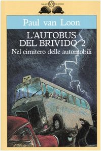 Nel cimitero delle automobili. L'autobus del brivido book
