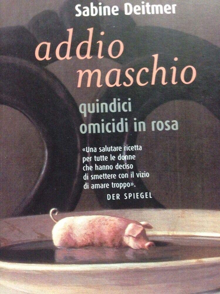 Addio maschio (Femminili) Essays & Short Stories