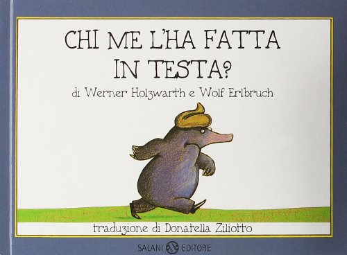 Chi me l'ha fatta in testa? Piccoli libri perfetti. Ediz. illustrata (Illustrati) Non-fiction