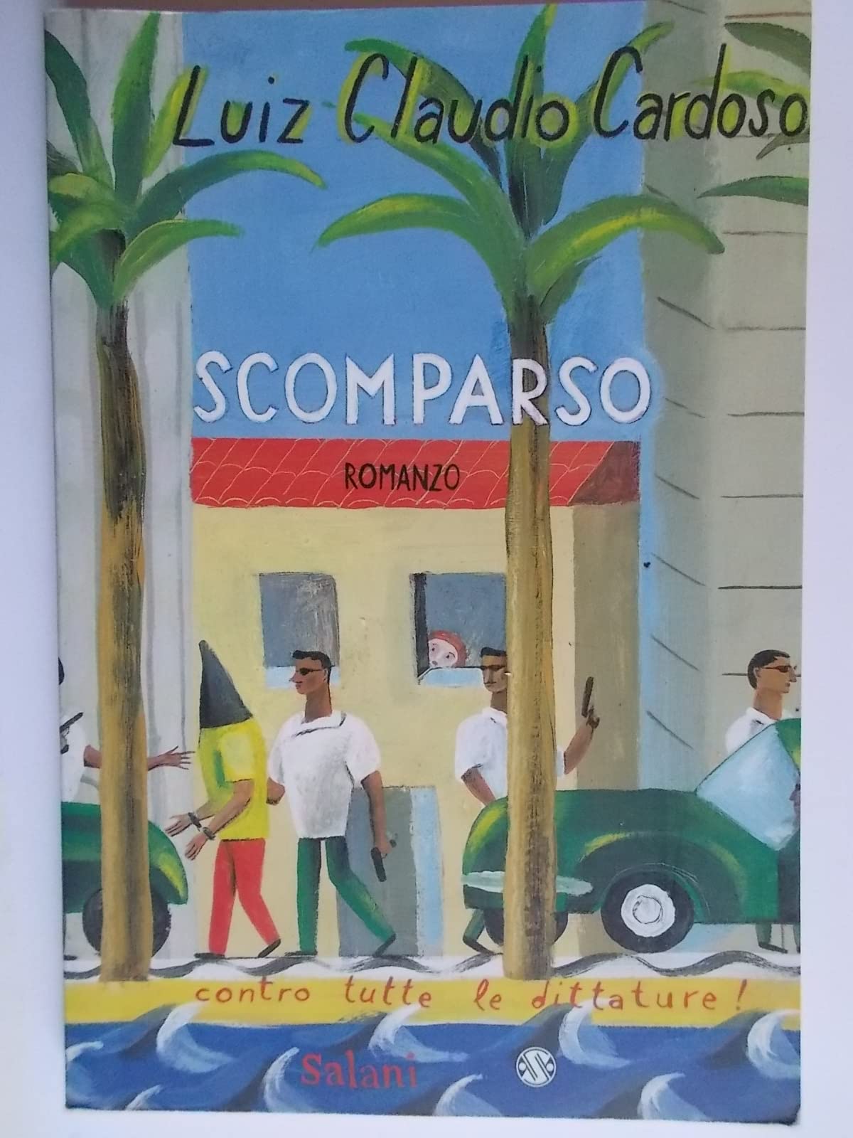 Scomparso. Contro tutte le dittature! Contemporary literature
