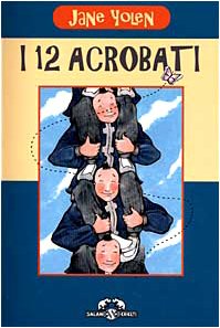I dodici acrobati (I criceti) Novels & Short Stories