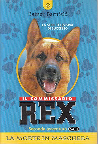 Il commissario Rex. La morte in maschera book
