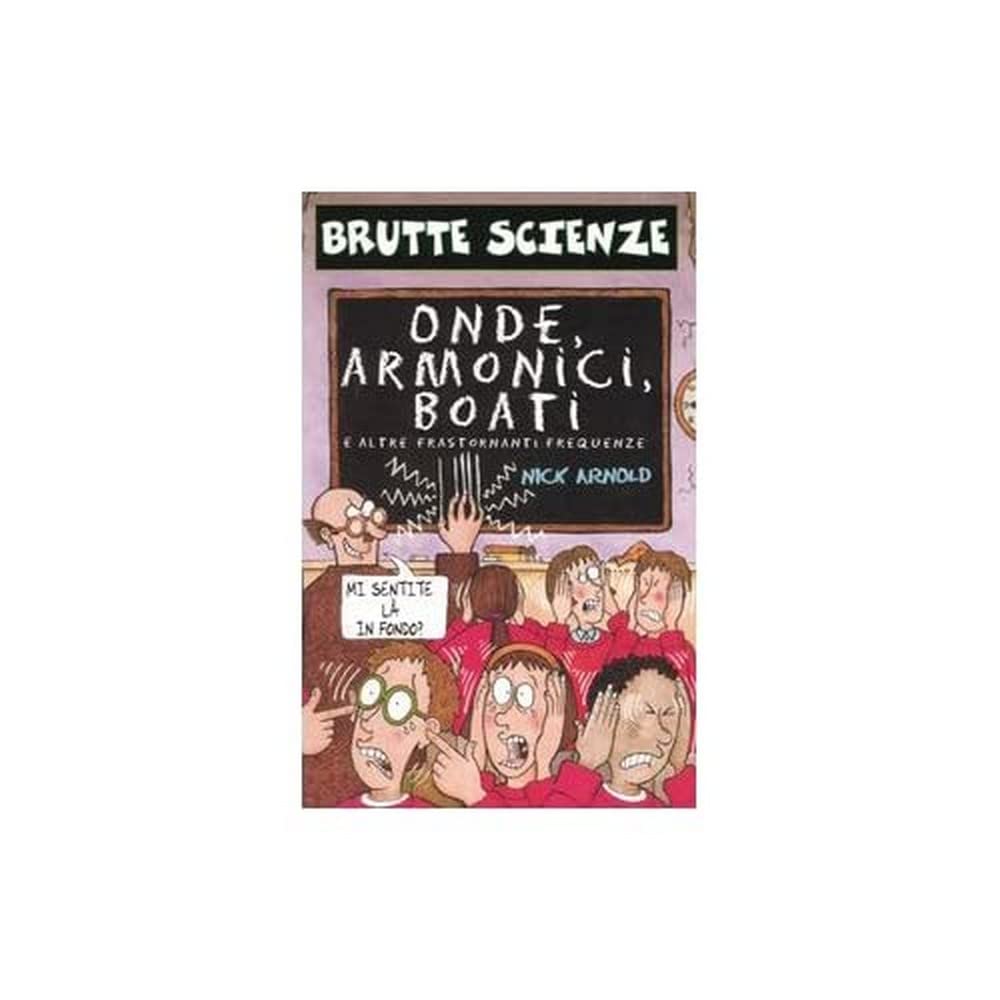 Onde, armonici, boati e altre frastornanti frequenze (Brutte scienze) Manga