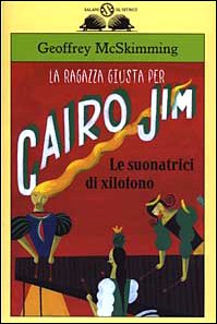 Ragazza Giusta Per Cairo Jim. Le Su cd