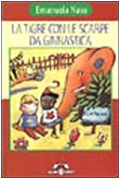 La tigre con le scarpe da ginnastica Novels & Short Stories