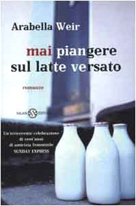 Mai Piangere Sul Latte Versato cd