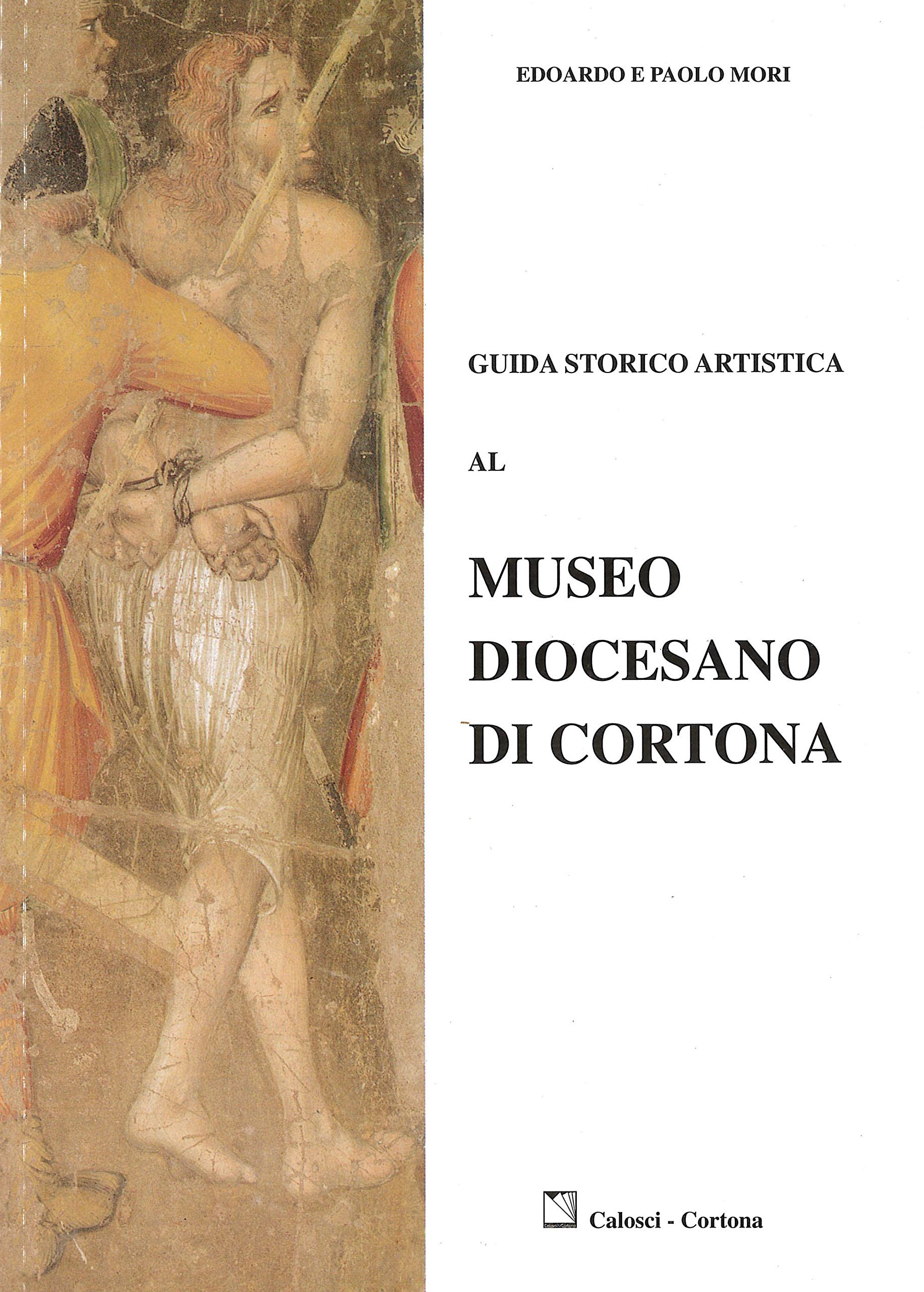 Guida storico artistica al Museo diocesano di Cortona Leisure, Home & Garden