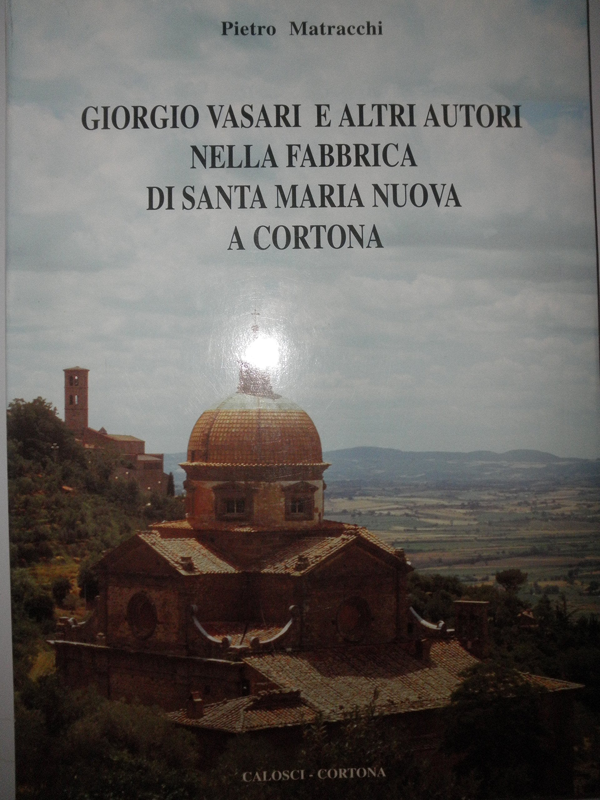 Giorgio Vasari e altri autori nella fabbrica di Santa Maria Nuova a Cortona Film, Art & Culture