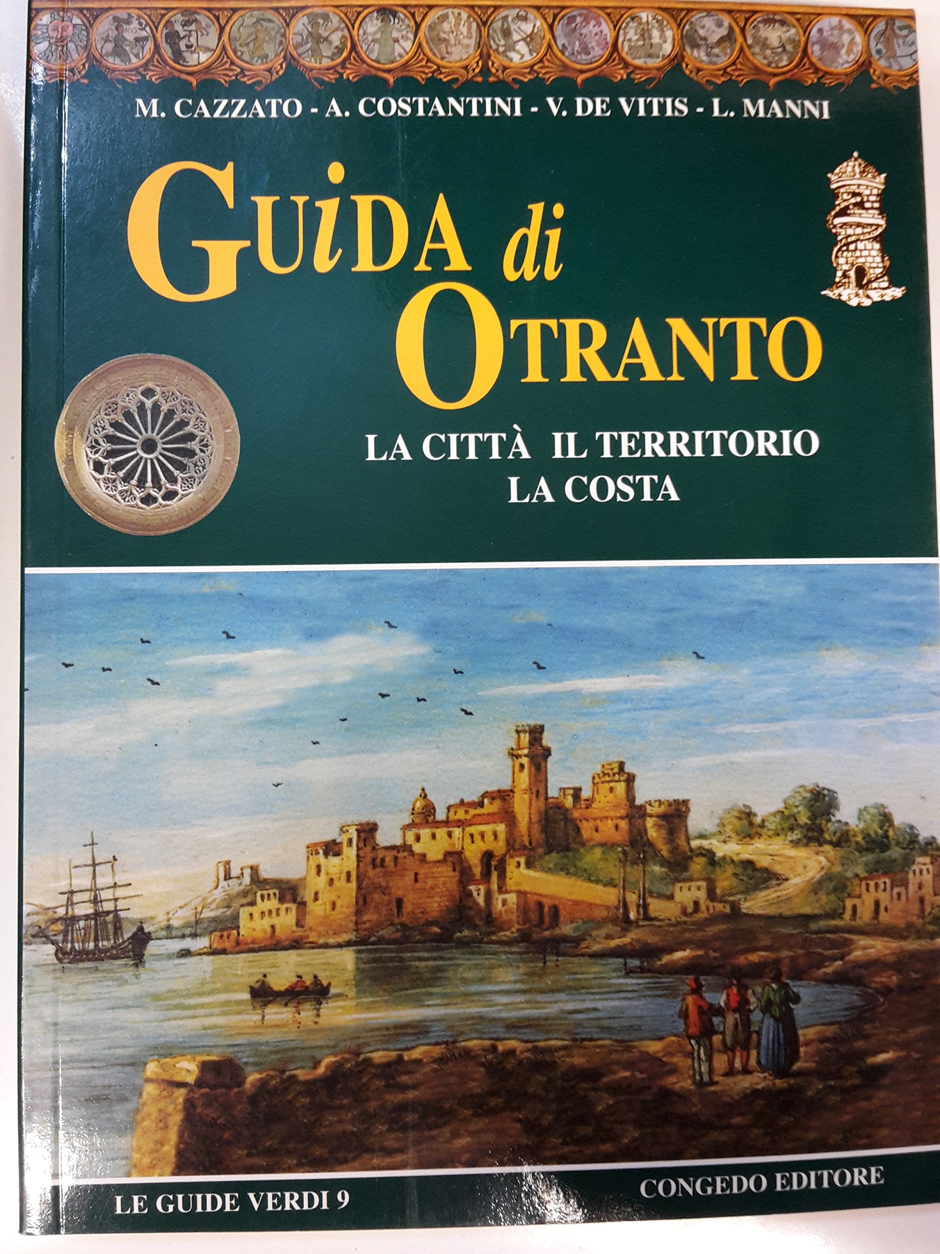 Guida di Otranto. La città, il territorio, la costa (Guide verdi) Leisure, Home & Garden