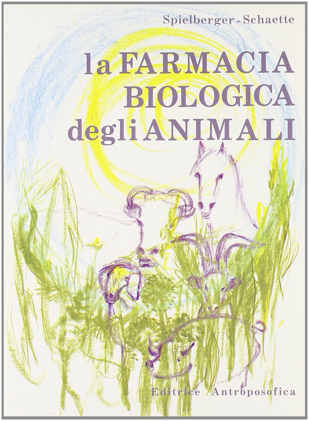 La farmacia biologica degli animali (Agricoltura biodinamica) Medicine