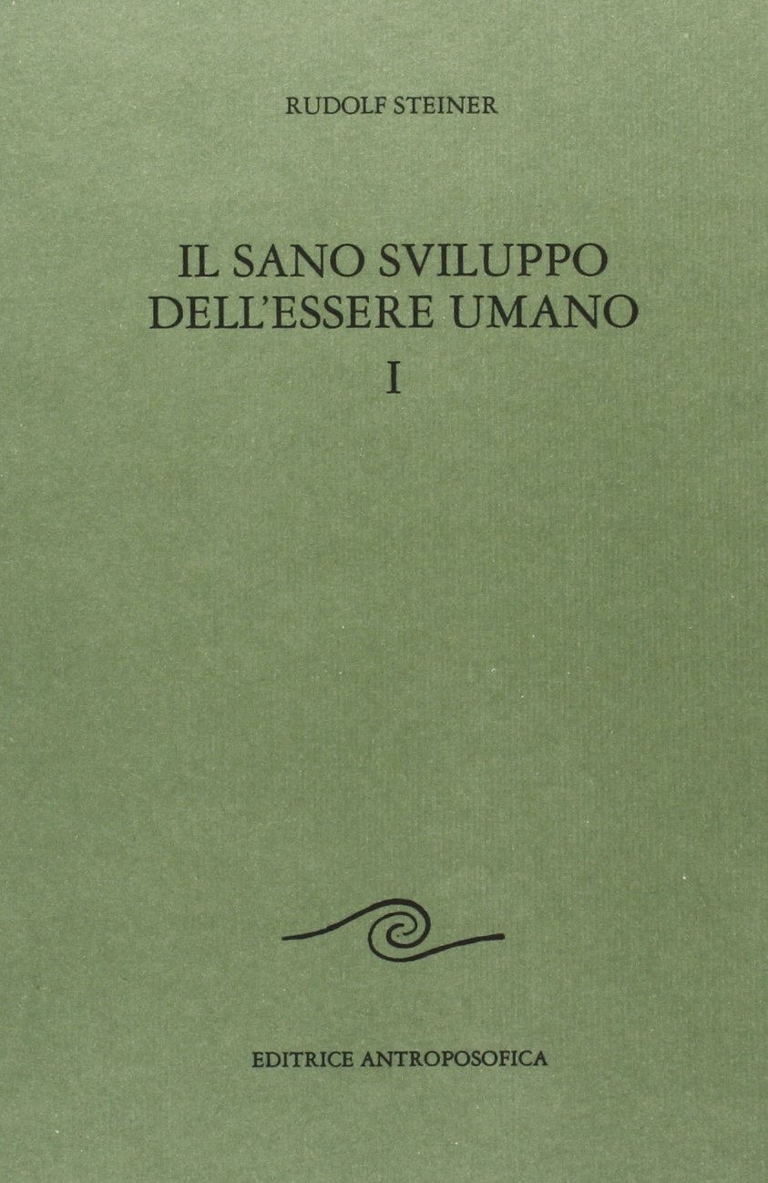 Il sano sviluppo dell'essere umano (Vol. 1) book