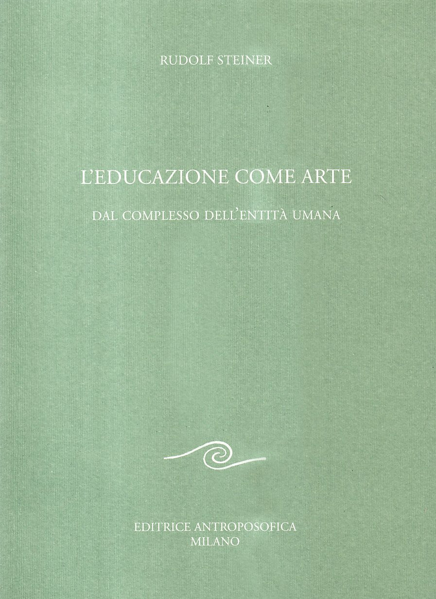 L'educazione come arte. Dal complesso dell'entità umana book