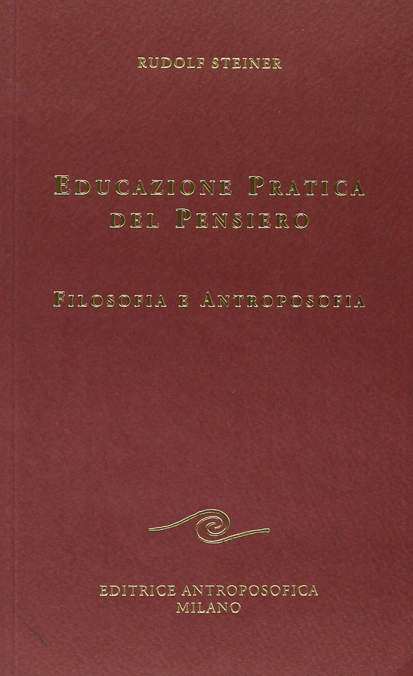 Educazione pratica del pensiero. Filosofia e antroposofia book