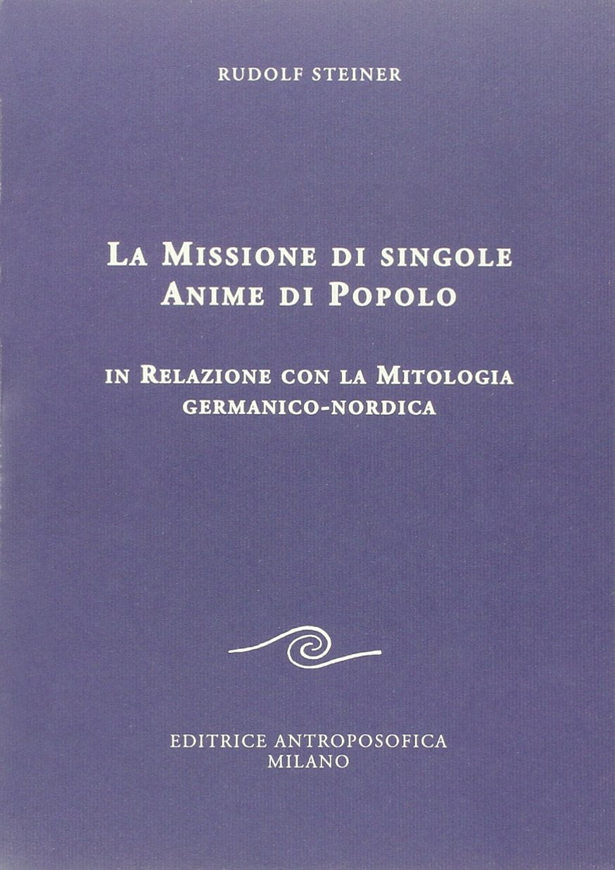 La missione di singole anime di popolo. In relazione con la mitologia germanico-nordica book