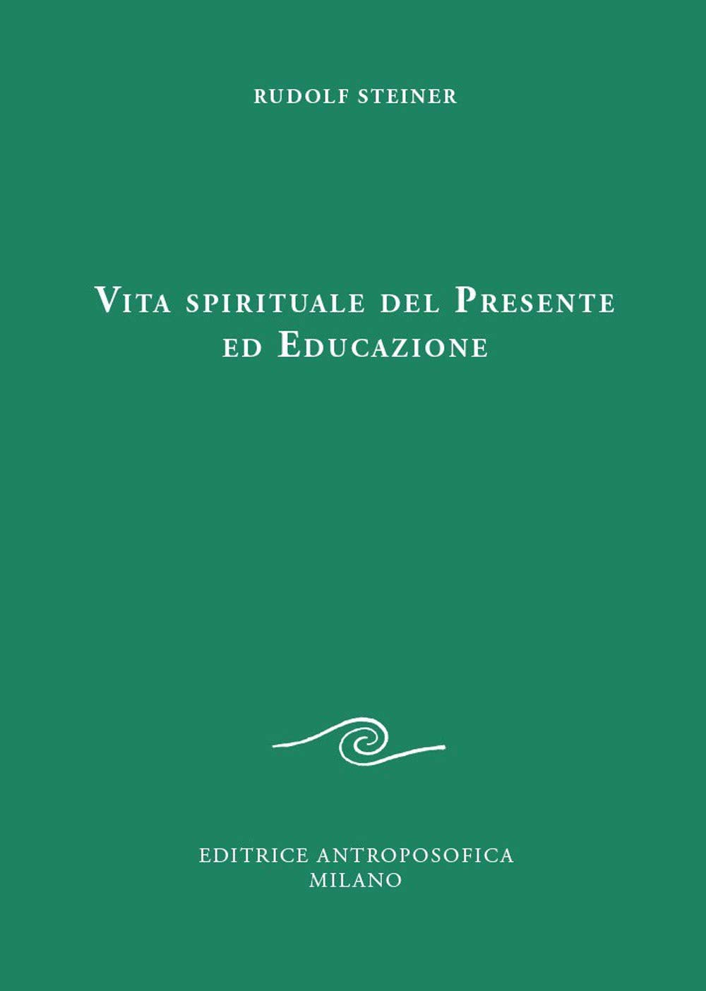 Vita spirituale del presente ed educazione book