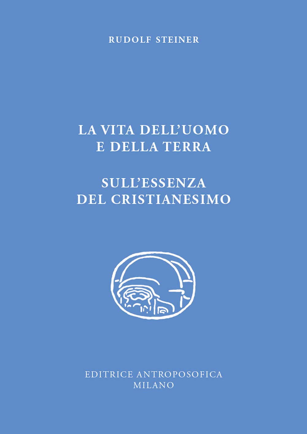 La vita dell'uomo e della Terra. L'essenza del cristianesimo book