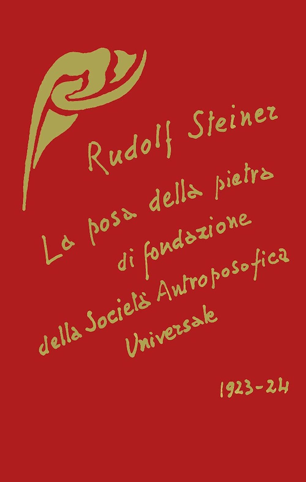 La posa della pietra di fondazione della Società Antroposofica Universale book