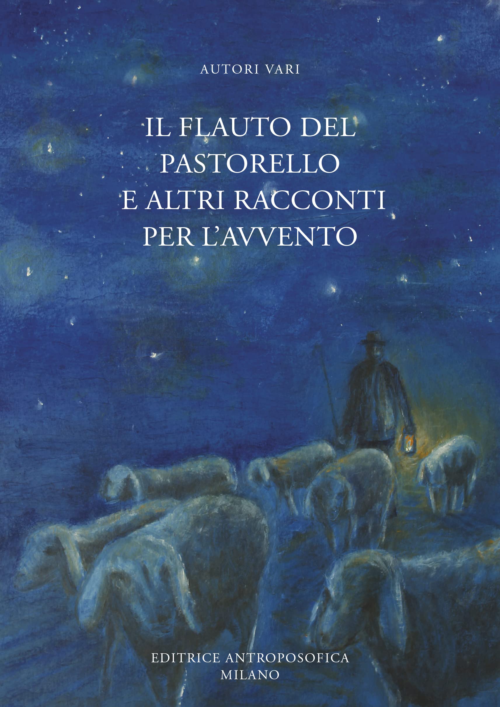 Il flauto del pastorello e altri racconti per l'Avvento Novels & Short Stories
