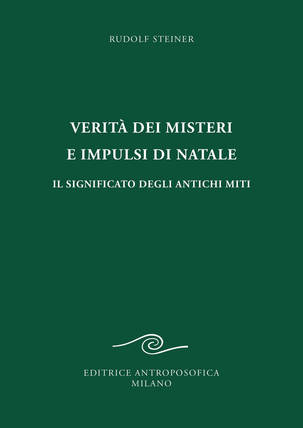 Verità dei misteri e impulsi di Natale. Il significato degli antichi miti book