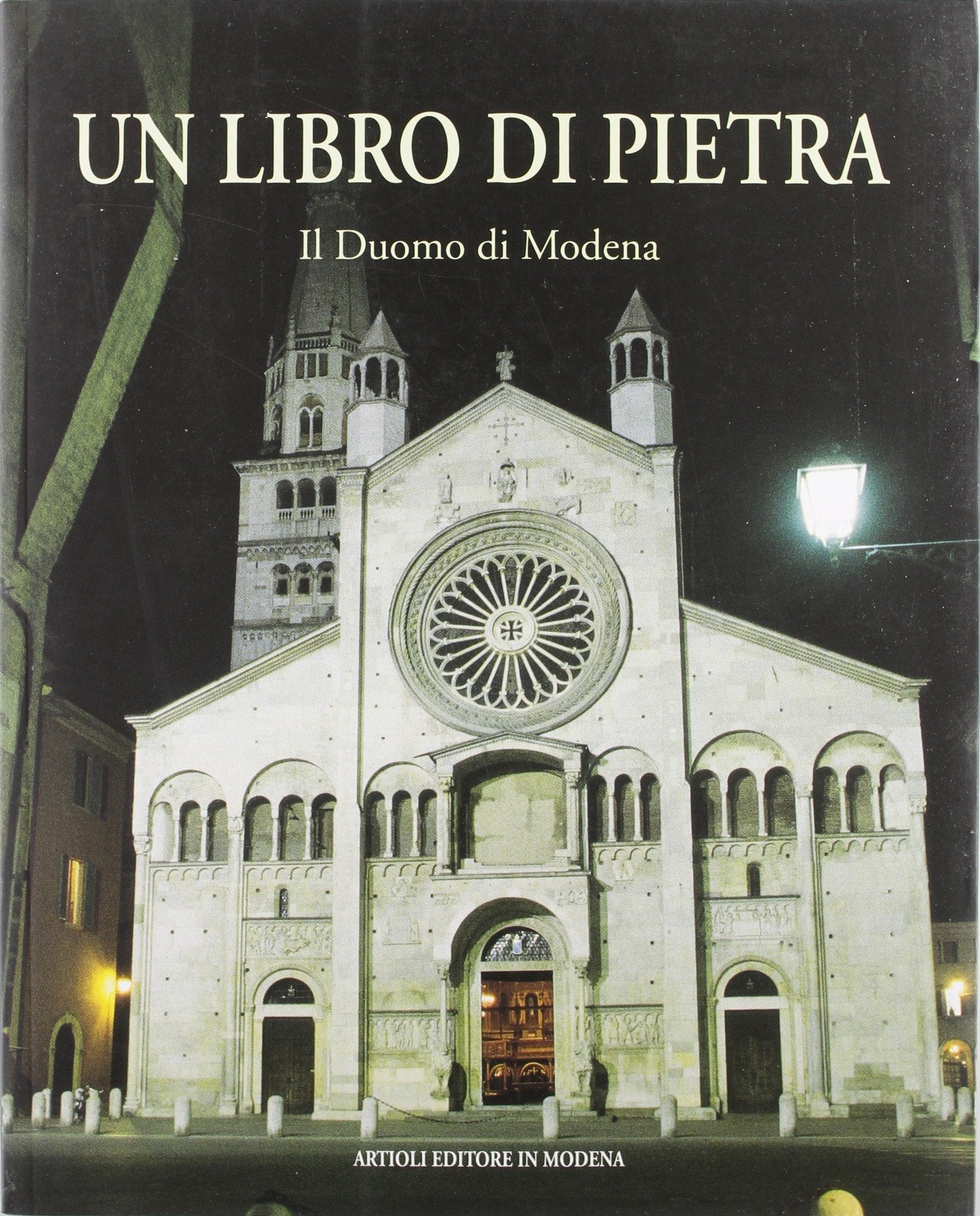 Un libro di pietra. Il Duomo di Modena. Ediz. italiana e inglese Leisure, Home & Garden