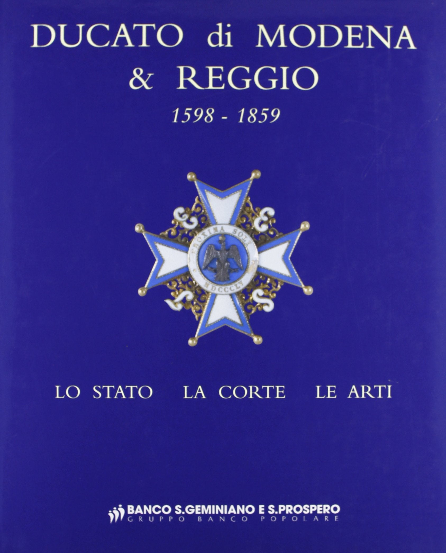 Ducato di Modena e Reggio (1598-1859). Lo Stato, la corte, le arti book