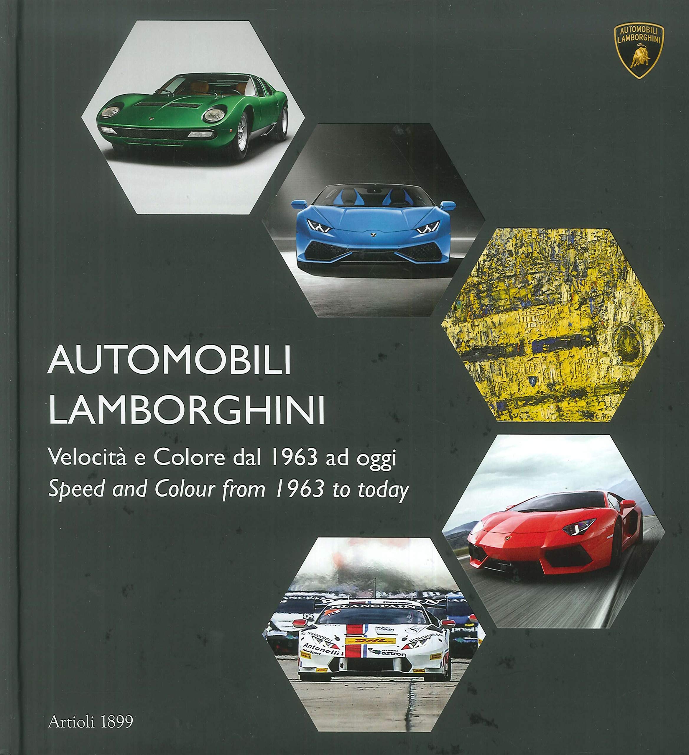 AUTOMOBILI LAMBORGHINI: Speed and color from 1963 to today book