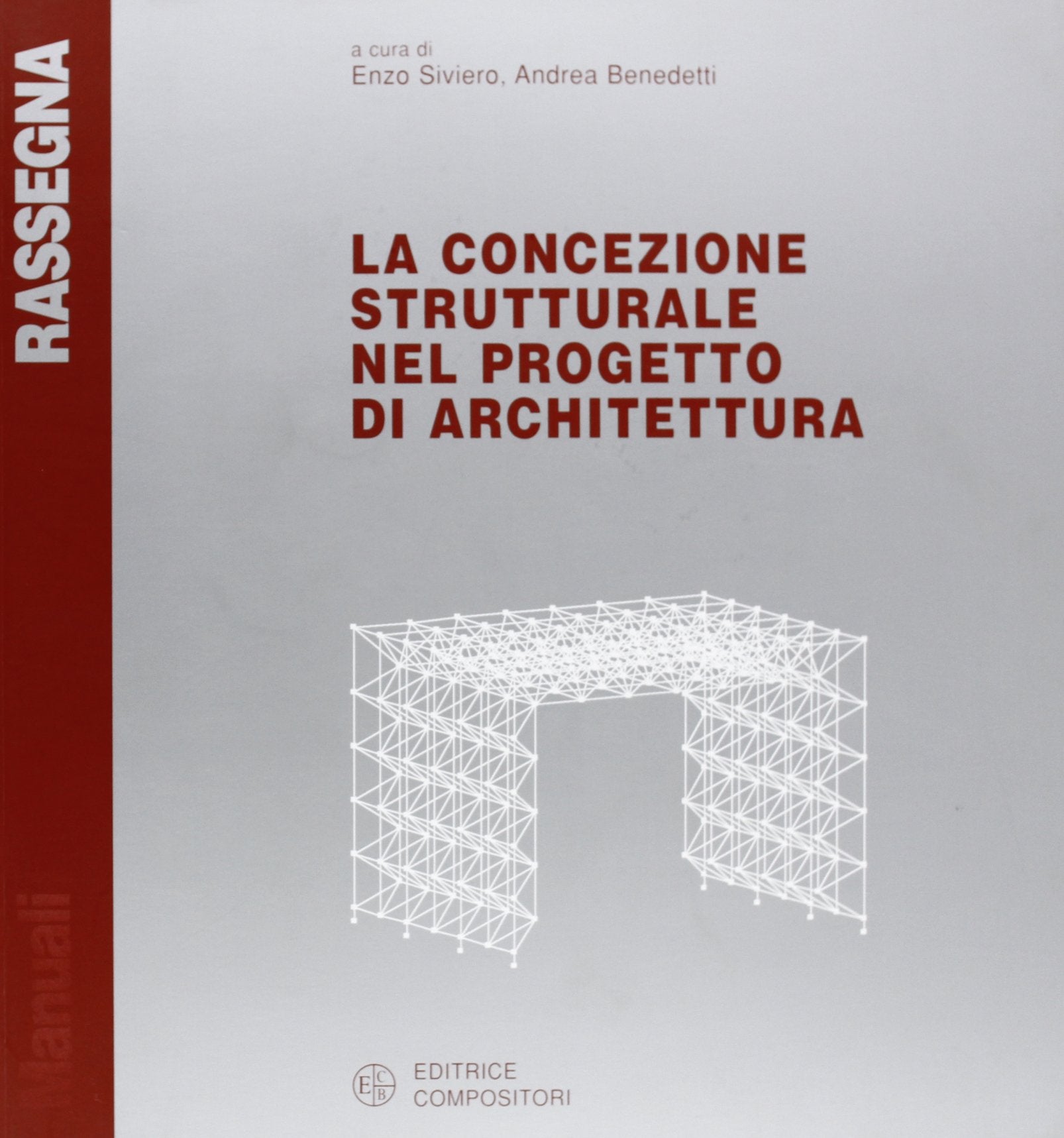 La concezione strutturale nel progetto di architettura Architecture
